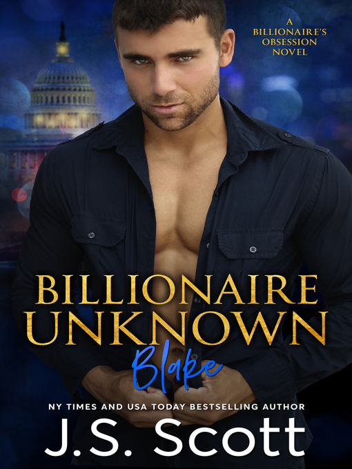 Title details for Billionaire Unknown ~ Blake by J. S. Scott - Available